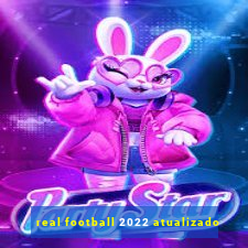 real football 2022 atualizado